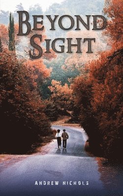 Andrew Nichols - Beyond Sight, Häftad. Tillgänglighet: Lägg i varukorg