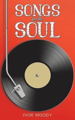 Ivor Moody - Songs for the Soul, Häftad