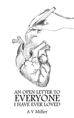 A V Miller - Open Letter to Everyone I Have Ever Loved, Häftad