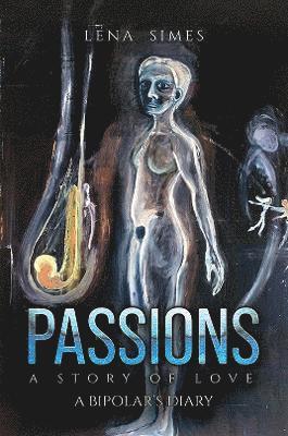 Lena Simes - Passions – A Story of Love, Häftad. Tillgänglighet: Lägg i varukorg