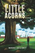 From Little Acorns?