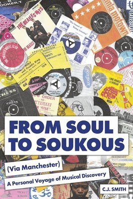 C.J. Smith - From Soul to Soukous (Via Manchester), Häftad