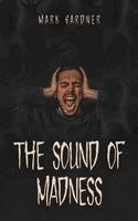 Mark Gardner - Sound of Madness, Häftad