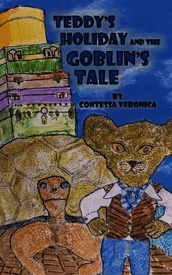 Teddy's Holiday and the Goblin's Tale