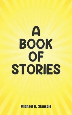 Michael D. Stansbie - Book of Stories, Häftad