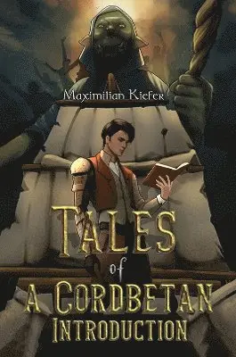 Maximilian Kiefer - Tales of a Cordbetan: Introduction, Häftad. Tillgänglighet: Lägg i varukorg