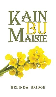 Belinda Bridge - Kain bu Maisie, Inbunden. Tillgänglighet: Lägg i varukorg