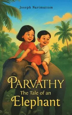 Parvathy: The Tale of an Elephant