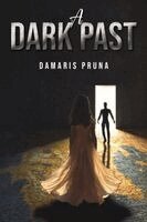 Damaris Pruna - Dark Past, Häftad. Tillgänglighet: Lägg i varukorg
