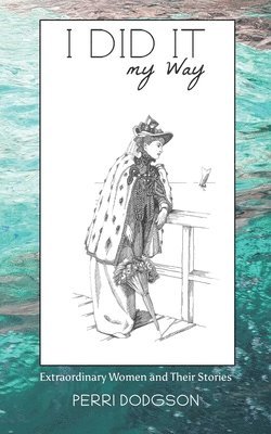 Perri Dodgson - I Did It My Way, Häftad. Tillgänglighet: Lägg i varukorg