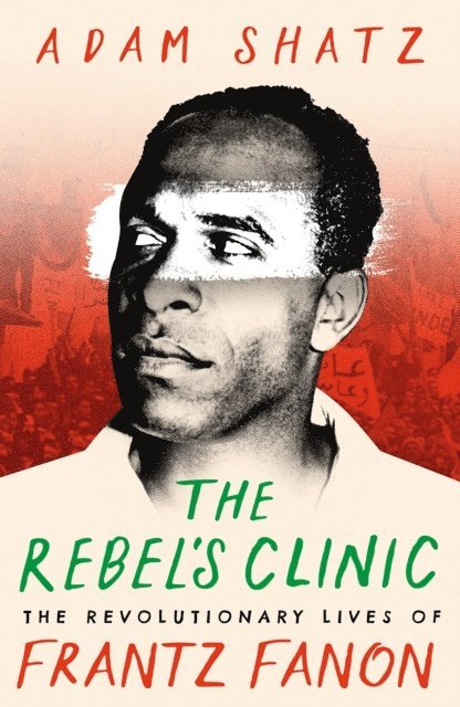 Adam Shatz - Rebel's Clinic, E-bok