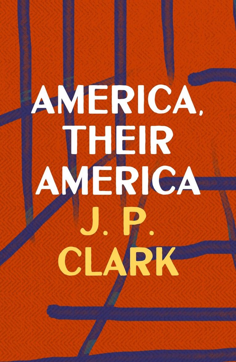 J. P. Clark - America, Their America, Häftad. Tillgänglighet: Lägg i varukorg