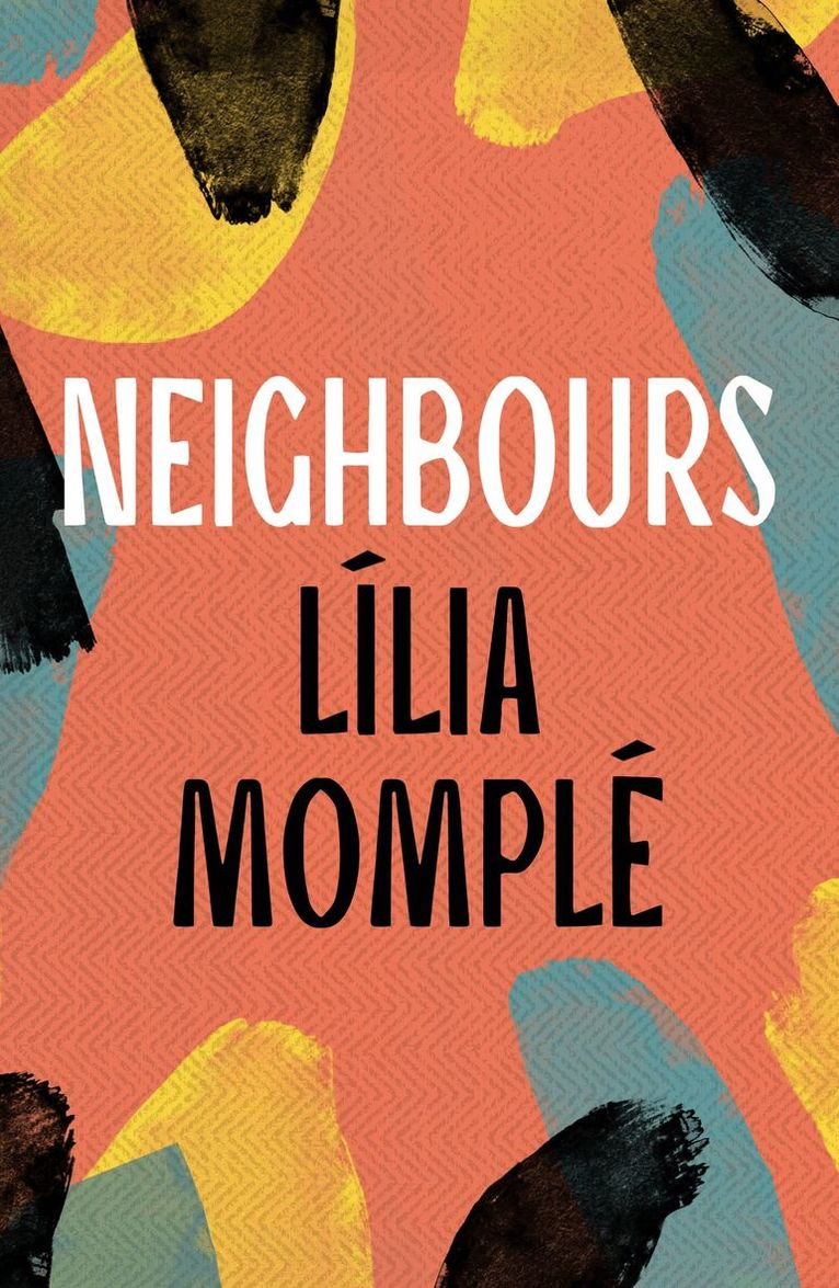 Lília Momplé - Neighbours, Häftad. Tillgänglighet: Lägg i varukorg