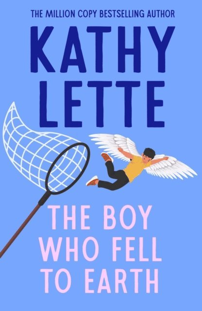 Kathy Lette - Boy Who Fell to Earth, E-bok