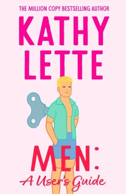 Kathy Lette - Men: A User’s Guide, E-bok