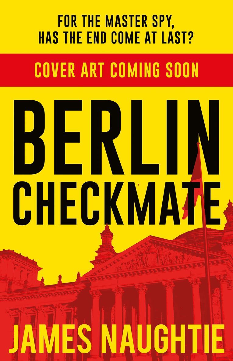 James Naughtie - Berlin Checkmate, Inbunden
