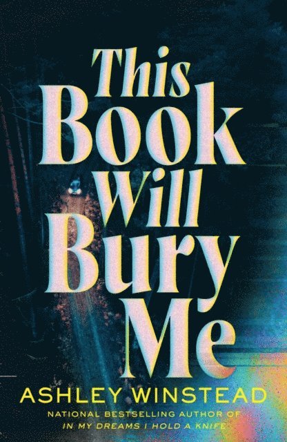 Ashley Winstead - This Book Will Bury Me, E-bok