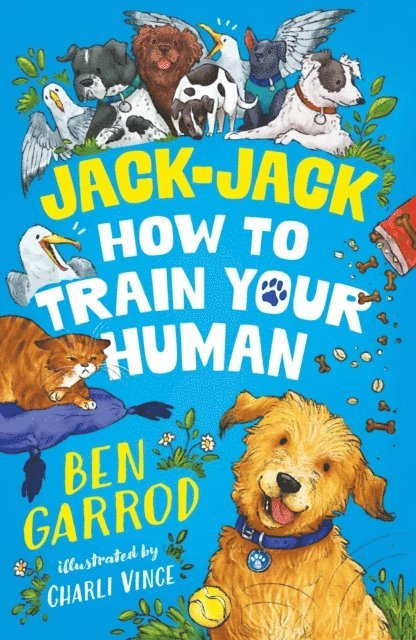 Ben Garrod - Jack-Jack, How to Train Your Human, E-bok