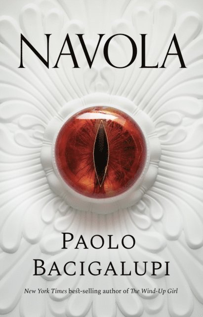 Paolo Bacigalupi - Navola, E-bok