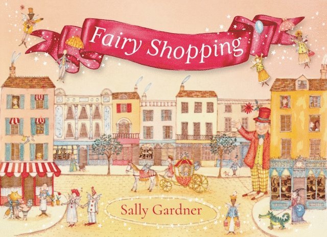 Sally Gardner - Fairy Shopping, E-bok