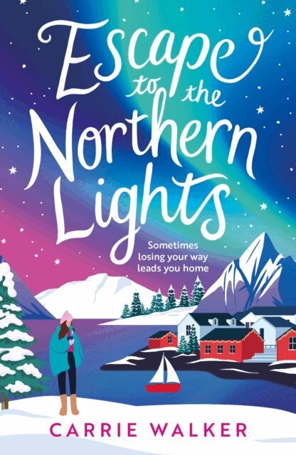 Carrie Walker - Escape to the Northern Lights, E-bok