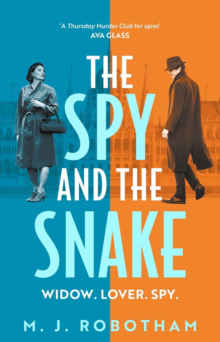 M. J. Robotham - Spy and the Snake, Inbunden
