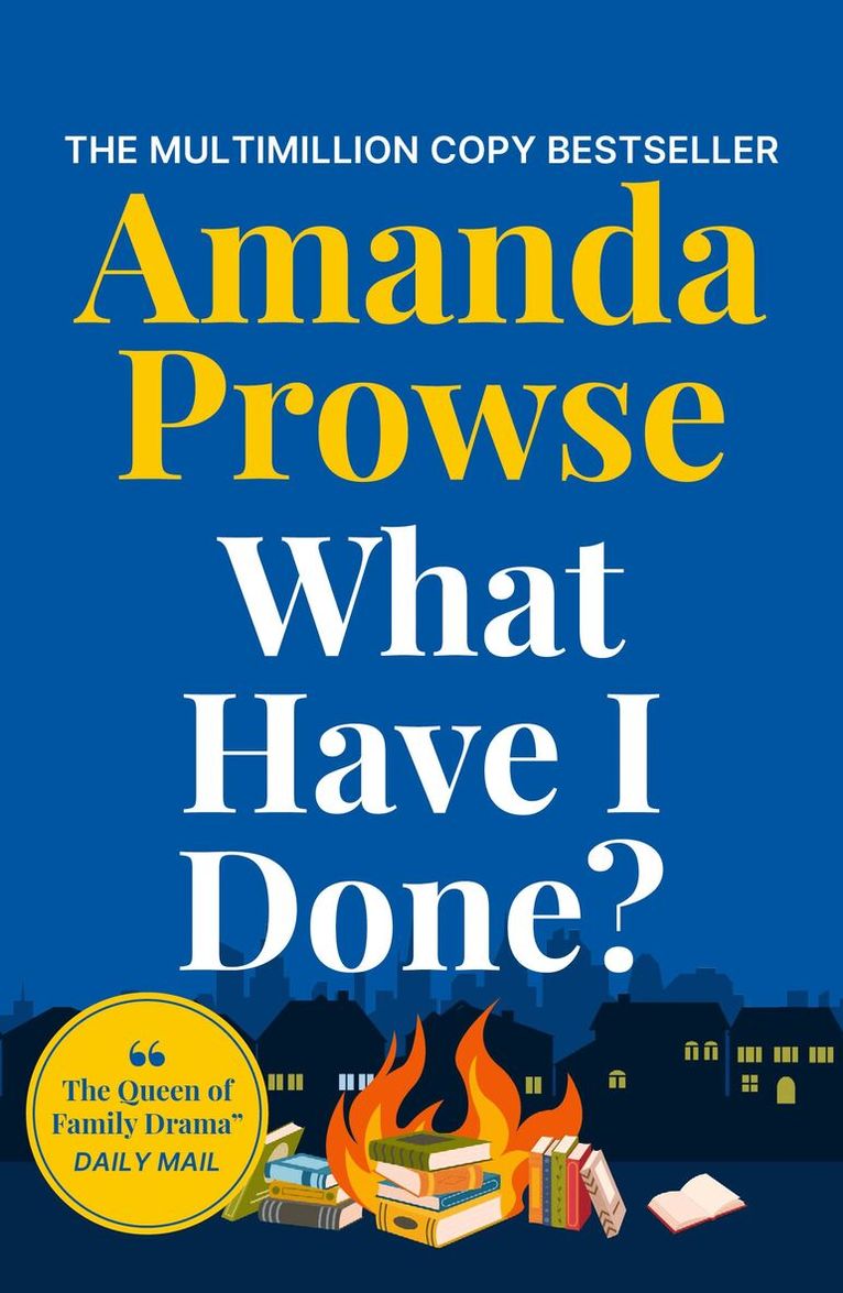 Amanda Prowse - What Have I Done?, Häftad