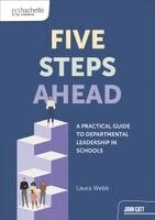 Laura Webb - Five steps ahead: A practical guide to departmental leadership in schools, Häftad