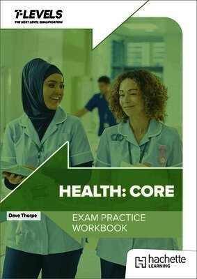 Health T Level Exam Practice Workbook