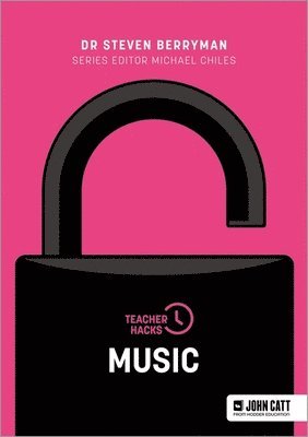 Steven Berryman - Teacher Hacks: Music, Häftad