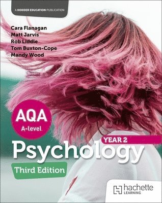 Cara Flanagan, Matt Jarvis, Rob Liddle, Mandy Wood, Tom Buxton-Cope - AQA Psychology for A Level: Year 2 Third edition, Häftad