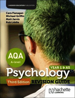 Cara Flanagan, Matt Jarvis, Rob Liddle, Derek Blurry - AQA Psychology for A Level: Year 1 and AS Revision Guide Third edition, Häftad