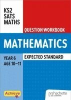 Steph King, Trevor Dixon - Achieve SATs: KS2 Maths Question Workbook (Expected) for the 2027 SATs tests, Häftad