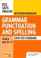 Marie Lallaway, Madeleine Barnes - Achieve SATs: KS2 Grammar, Punctuation and Spelling Revision Workbook (Expected) for the 2027 SATs tests, Häftad