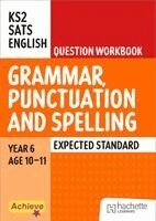 Marie Lallaway, Madeleine Barnes - Achieve SATs: KS2 Grammar, Punctuation and Spelling Question Workbook (Expected) for the 2027 SATs tests, Häftad