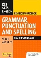 Marie Lallaway, Madeleine Barnes - Achieve SATs: KS2 Grammar, Punctuation and Spelling Revision Workbook (Higher) for the 2027 SATs tests, Häftad