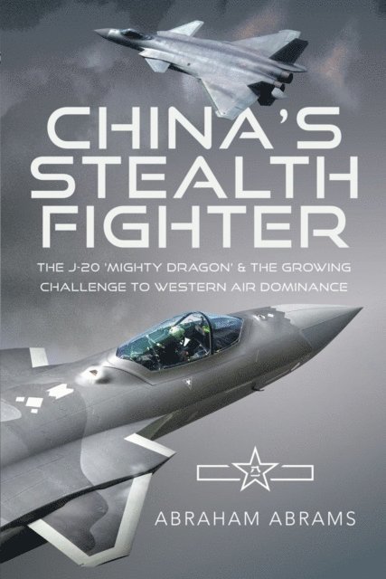 Abraham Abrams - China's Stealth Fighter, E-bok