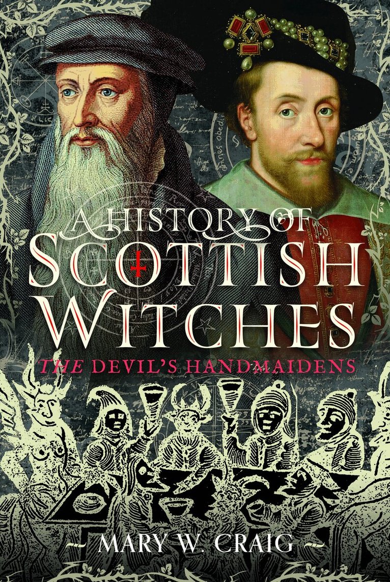 Mary W Craig - History of Scottish Witches, Inbunden