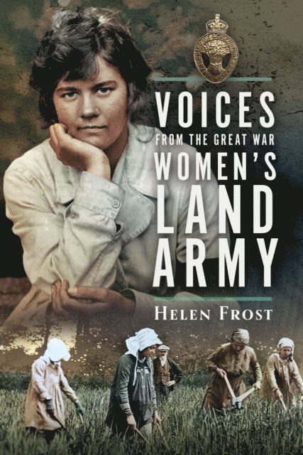 Helen Frost - Voices from the Great War Women's Land Army, E-bok