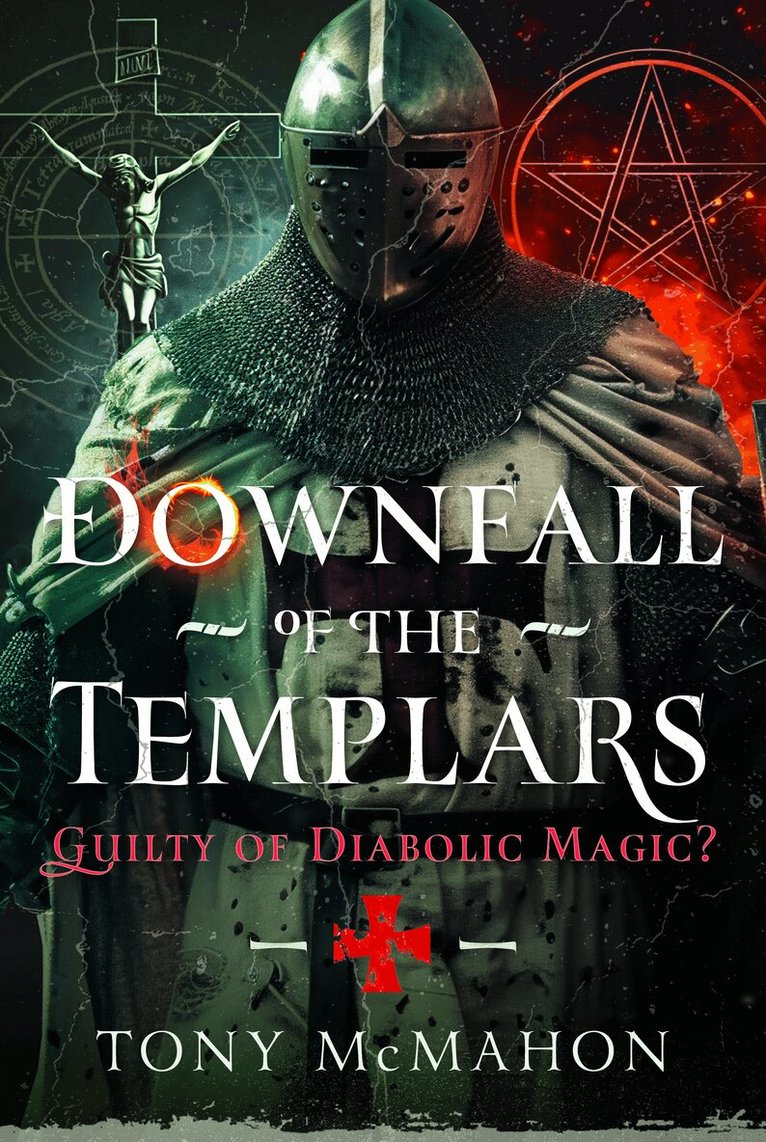 Tony McMahon - Downfall of the Templars, Inbunden
