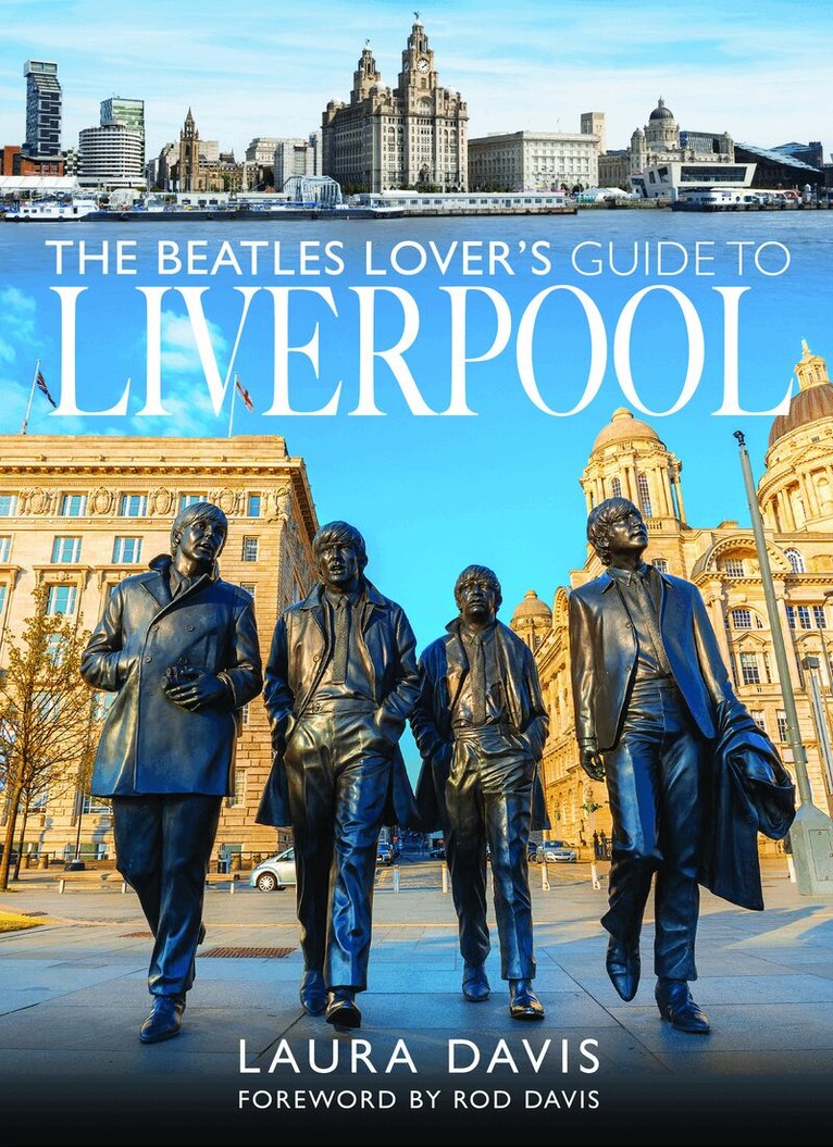 Laura Davis - Beatles Lover's Guide to Liverpool, Häftad. Tillgänglighet: Kommande