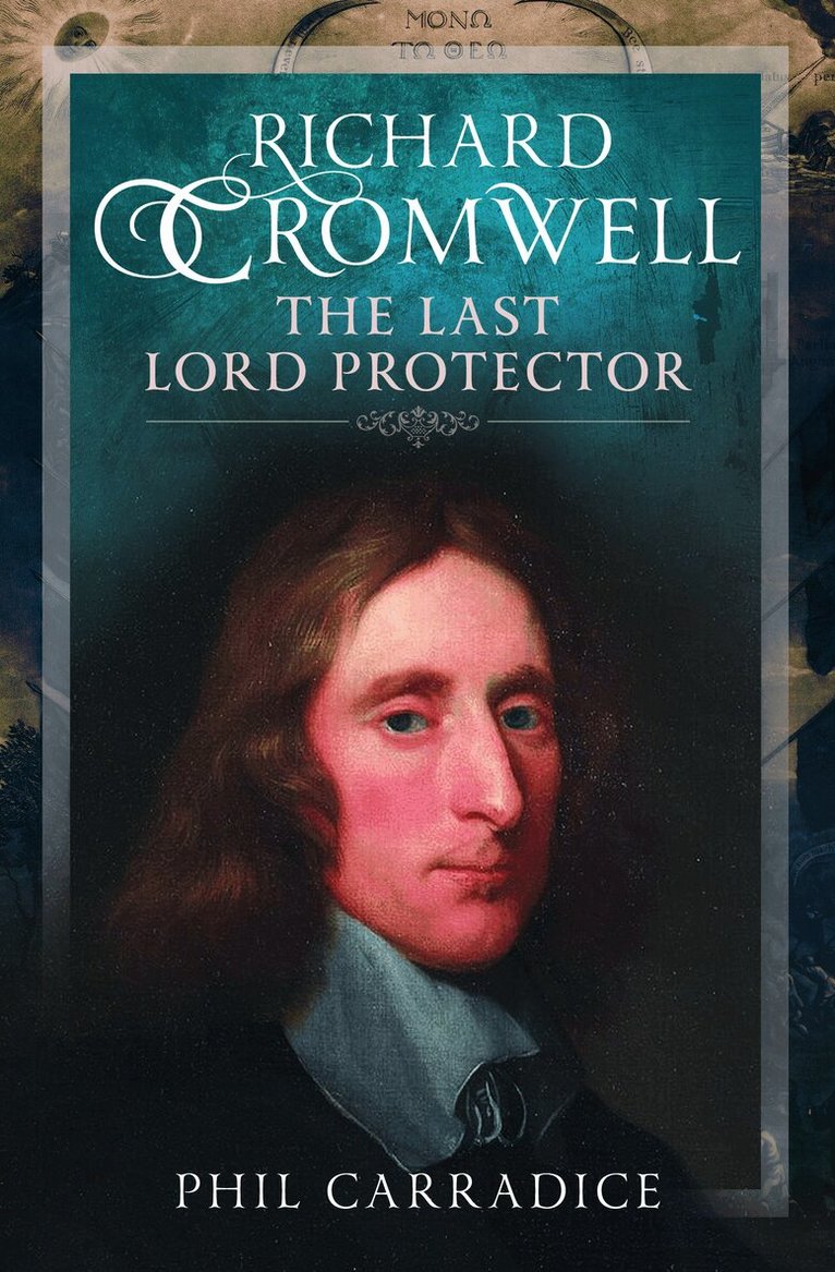 Phil Carradice - Richard Cromwell, Inbunden