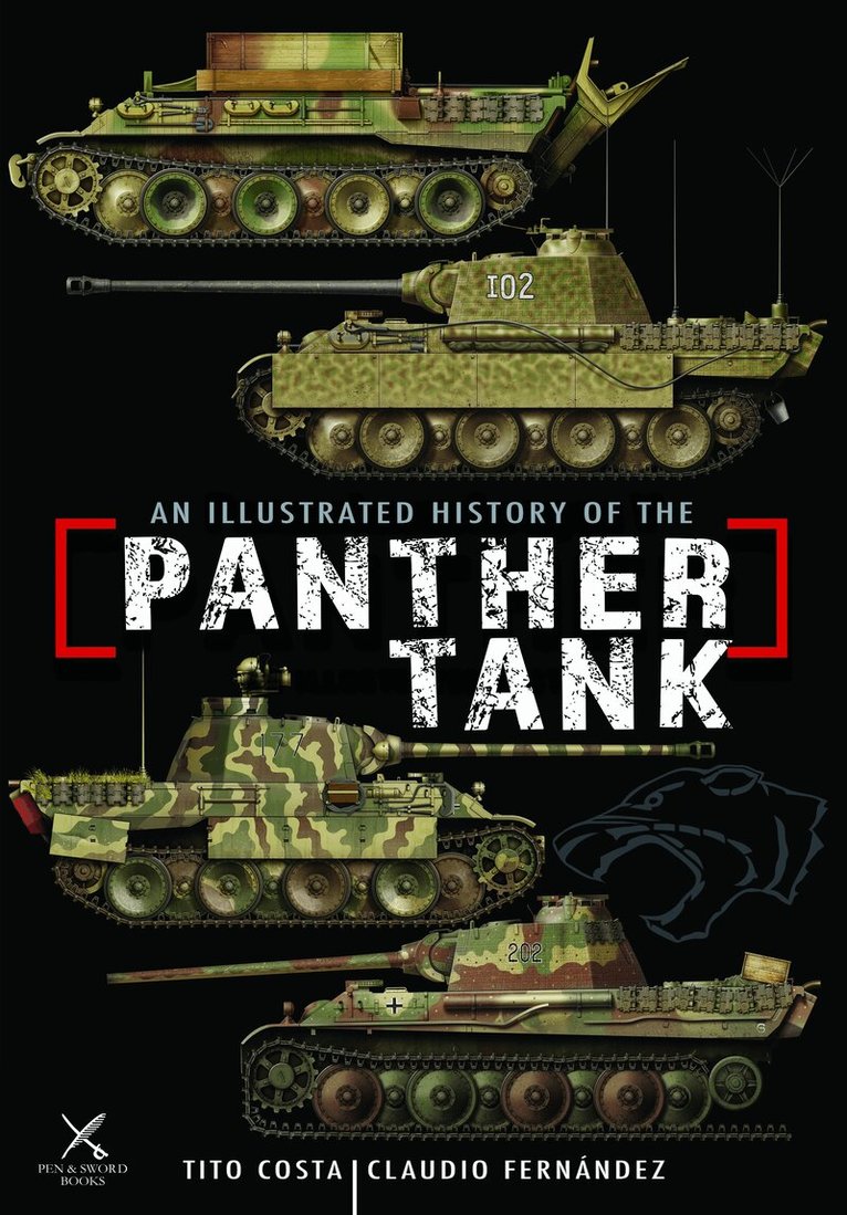 Claudio Fernandez - Illustrated History of the Panther Tank, Inbunden