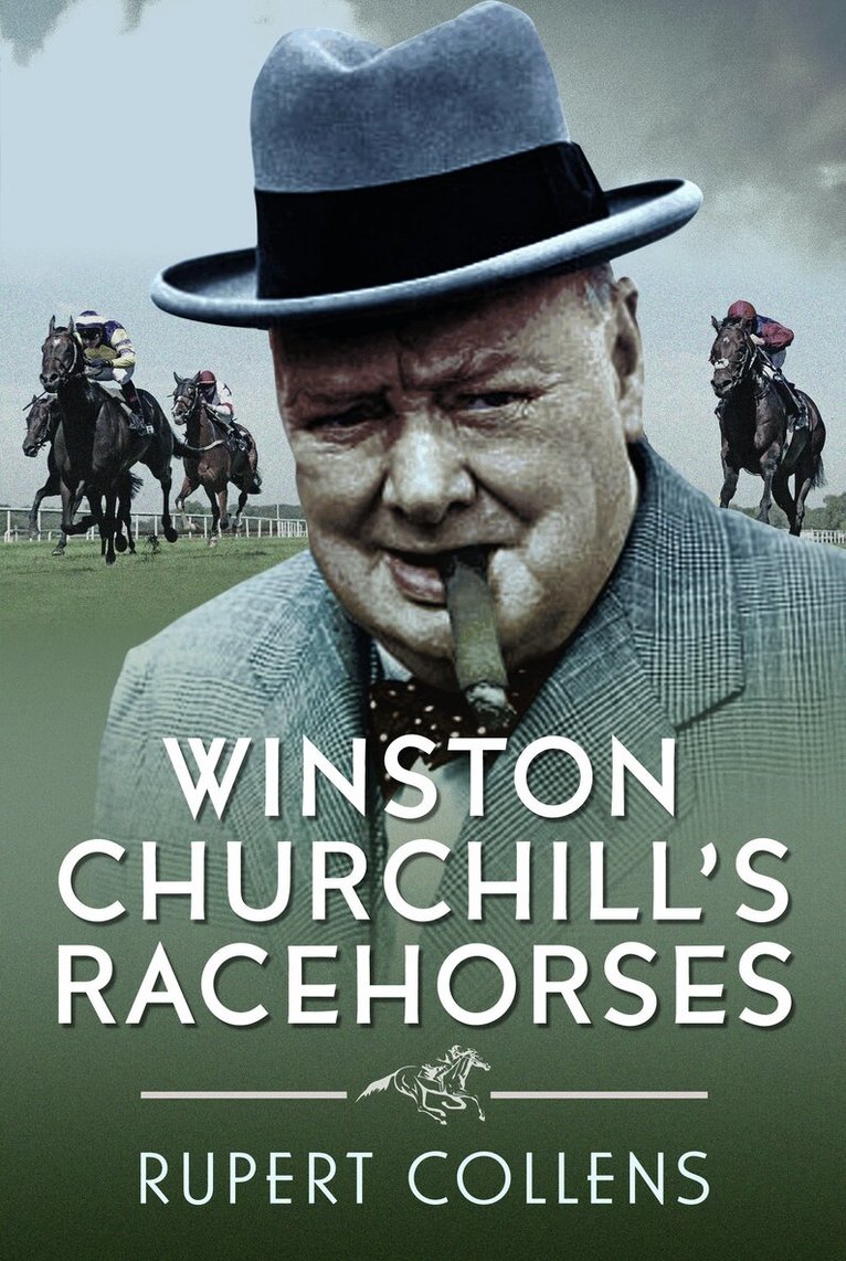 Rupert Collens - Winston Churchill's Racehorses, Inbunden