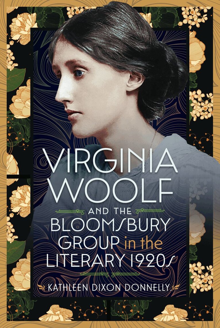 Kathleen Dixon Donnelly - Virginia Woolf and the Bloomsbury Group in the Literary 1920s, Inbunden. Tillgänglighet: Lägg i varukorg