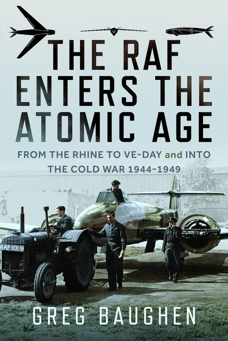 Greg Baughen - RAF Enters the Atomic Age, Inbunden