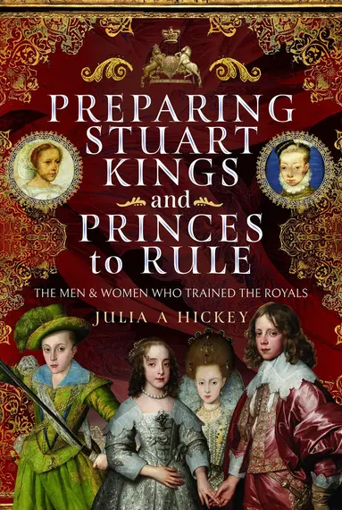 Preparing Stuart Kings and Princes to Rule