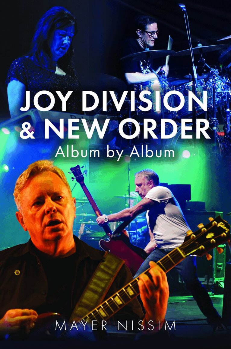 Mayer Nissim - Joy Division and New Order: Album by Album, Inbunden