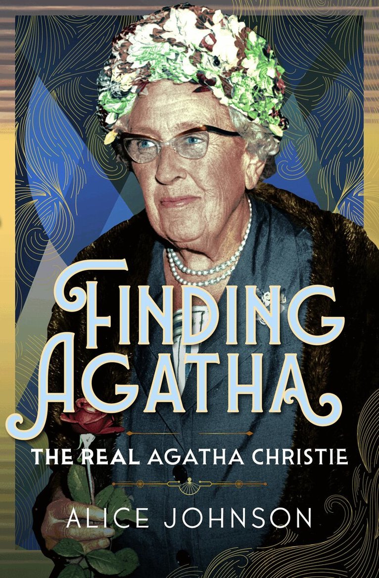 Alice Johnson - Finding Agatha: The Real Agatha Christie, Inbunden