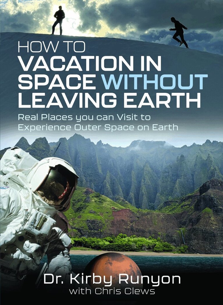Kirby Runyon, Chris Clews - How to Vacation in Space Without Leaving Earth, Häftad
